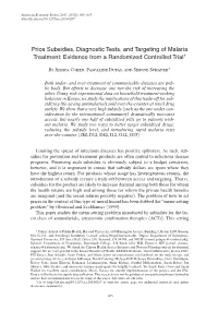 Price Subsidies, Diagnostic Tests, and Targeting of Malaria Treatment: Evidence from a Randomized Controlled Trial †