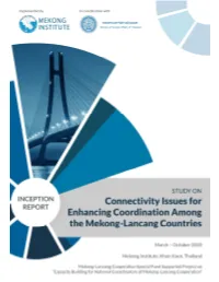 Study on Connectivity Issues for Enhancing Coordination Among the Mekong-Lancang Countries 1