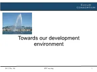 Towards Our Development Environment