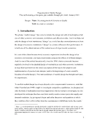 Experiments in Market Design This (Still-Missing-A-Few-Parts, Put Readable Through P61) Draft: January 2012