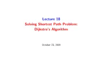 Lecture 18 Solving Shortest Path Problem: Dijkstra's Algorithm