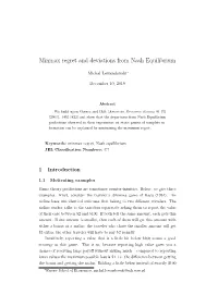Minimax Regret and Deviations Form Nash Equilibrium