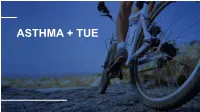 ASTHMA + TUE HISTORICAL PERSPECTIVE: Asthma + TUE
