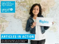 ARTICLES in ACTION the UN Convention on the Rights of the Child in the UK School Context
