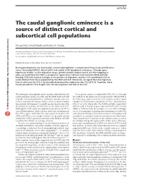 The Caudal Ganglionic Eminence Is a Source of Distinct Cortical and Subcortical Cell Populations