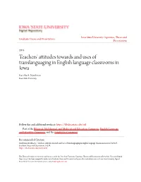 Teachers' Attitudes Towards and Uses of Translanguaging in English Language Classrooms in Iowa Kavitha A