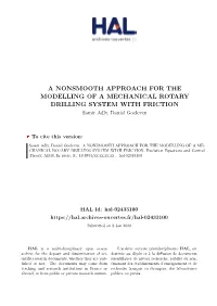 A NONSMOOTH APPROACH for the MODELLING of a MECHANICAL ROTARY DRILLING SYSTEM with FRICTION Samir Adly, Daniel Goeleven