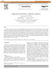 Stigmergic Epistemology, Stigmergic Cognition Action Editor: Ron Sun Leslie Marsh A,*, Christian Onof B,C