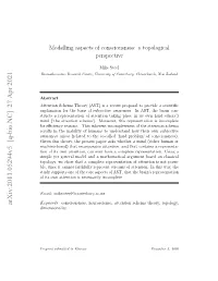 Modelling Aspects of Consciousness: a Topological Perspective
