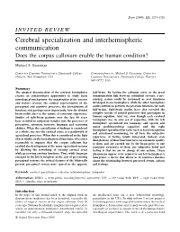 Cerebral Specialization and Interhemispheric Communication Does the Corpus Callosum Enable the Human Condition?