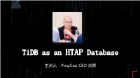 Tidb As an HTAP Database