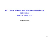 10. Linear Models and Maximum Likelihood Estimation ECE 830, Spring 2017