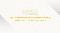 Use of Expanded Clay Aggregate (Eca) in Precast Concrete Segments