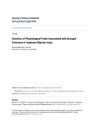 Genetics of Physiological Traits Associated with Drought Tolerance in Soybean (Glycine Max)