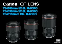 TS-E50mm F/2.8L MACRO TS-E90mm F/2.8L MACRO TS-E135mm F/4L MACRO