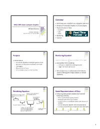 1 Overview Purpose Rendering Equation Rendering Equation