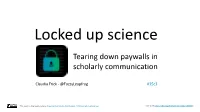 Tearing Down Paywalls in Scholarly Communication