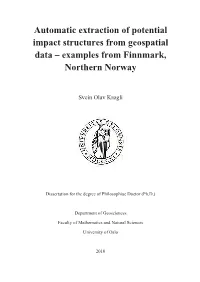 Automatic Extraction of Potential Impact Structures from Geospatial Data – Examples from Finnmark, Northern Norway