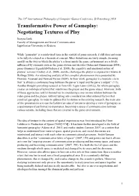 Transformative Power of Gameplay: Negotiating Textures of Play Justyna Janik Faculty of Management and Social Communication Jagiellonian University in Krakow