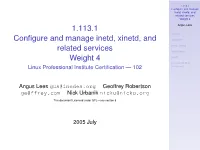 1.113.1 Configure and Manage Inetd, Xinetd, and Related Services Weight