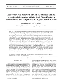 Ectosymbiotic Behavior of Cancer Gracilis and Its Trophic Relationships with Its Host Phacellophora Camtschatica and the Parasitoid Hyperia Medusarum