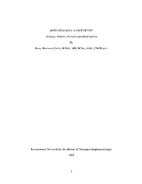 JOSE DELGADO: a CASE STUDY Science, Hubris, Nemesis