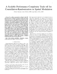 A Scalable Performance-Complexity Trade-Off for Constellation-Randomization in Spatial Modulation Christos Masouros, Senior Member, IEEE, Lajos Hanzo, Fellow, IEEE