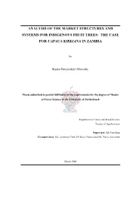 Analysis of the Market Structures and Systems for Indigenous Fruit Trees: the Case for Uapaca Kirkiana in Zambia