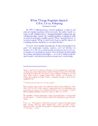 What Things Regulate Speech: CDA 2.0 Vs. Filtering Lawrence Lessig* in 1995, California Passed a Statute Making It a Crime to Sell Porn in Vending Machines