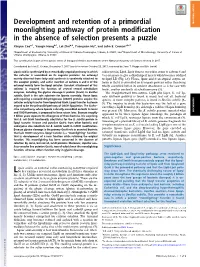 Development and Retention of a Primordial Moonlighting Pathway of Protein Modification in the Absence of Selection Presents a Pu