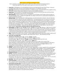 2021 Top Gun-USA Sports Baseball Rules: Unless Noted Prior to the Beginning of the Event, NFHS Rules Will Be Used with the Following Exceptions
