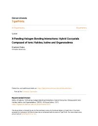 X-Panding Halogen Bonding Interactions: Hybrid Cocrystals Composed of Ionic Halides, Iodine and Organoiodines