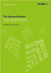 The Startup Factories. the Rise of Accelerator Programmes