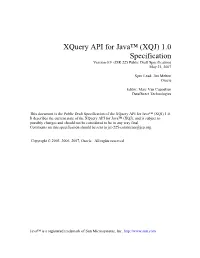Xquery API for Java™ (XQJ) 1.0 Specification Version 0.9 (JSR 225 Public Draft Specification) May 21, 2007
