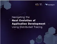 Navigating the Next Evolution of Application Development Using Distributed Tracing
