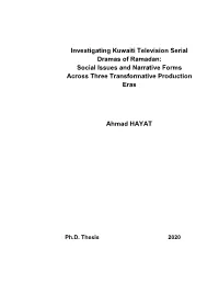 Investigating Kuwaiti Television Serial Dramas of Ramadan: Social Issues and Narrative Forms Across Three Transformative Production Eras