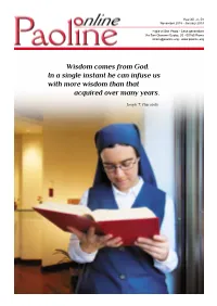 Wisdom Comes from God. in a Single Instant He Can Infuse Us with More Wisdom Than That Acquired Over Many Years