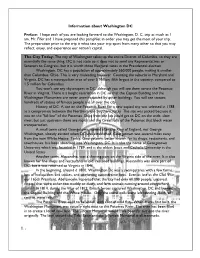 Information About Washington DC Preface: I Hope Each of You Are Looking Forward to the Washington, D. C. Trip As Much As I