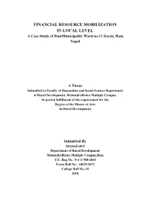 FINANCIAL RESOURCE MOBILIZATION in LOCAL LEVEL a Case Study of Ilammunicipality Ward No.11 Soyak, Ilam, Nepal