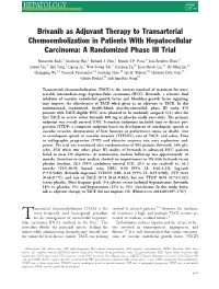Brivanib As Adjuvant Therapy to Transarterial Chemoembolization in Patients with Hepatocellular Carcinoma: a Randomized Phase III Trial