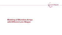 Modeling of Microlens Arrays with Different Lens Shapes Abstract