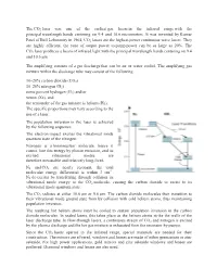 The CO2 Laser Was One of the Earliest Gas Lasers in the Infrared Range with the Principal Wavelength Bands Centering on 9.4 and 10.6 Micrometers
