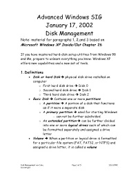 Advanced Windows SIG January 17, 2002 Disk Management Note: Material for Paragraphs 1, 2,And 3 Based on Microsoft Windows XP Inside/Out Chapter 26
