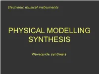 Physical Modelling Synthesis