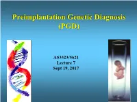 Preimplantation Genetic Diagnosis (PGD)