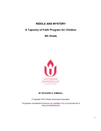 RIDDLE and MYSTERY a Tapestry of Faith Program for Children 6Th Grade