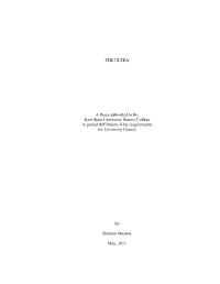 THE ULTRA a Thesis Submitted to the Kent State University Honors