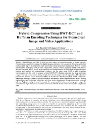 Hybrid Compression Using DWT-DCT and Huffman Encoding Techniques for Biomedical Image and Video Applications
