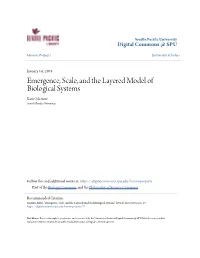 Emergence, Scale, and the Layered Model of Biological Systems Katie Morrow Seattle Pacific Nu Iversity