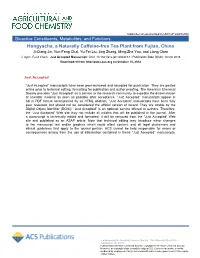 Hongyacha, a Naturally Caffeine-Free Tea Plant from Fujian, China Ji-Qiang Jin, Yun-Feng Chai, Yu-Fei Liu, Jing Zhang, Ming-Zhe Yao, and Liang Chen J